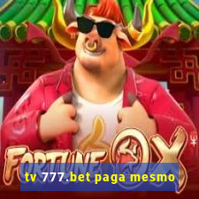 tv 777.bet paga mesmo